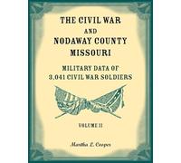 The Civil War and Nodaway County, Missouri, Volume 2