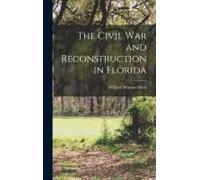 The Civil War And Reconstruction In Florida