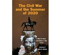 The Civil War and the Summer of 2020 The Civil War and the Summer of 2020 (Auteur)