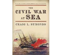 Symonds Craig L. – The Civil War at Sea – Broché