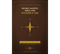 The Civil War Chronicles for Kids: Secret Agents, Spies, and Invisible Ink