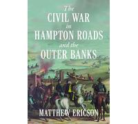 The Civil War in Hampton Roads and the Outer Banks (Civil War Series)