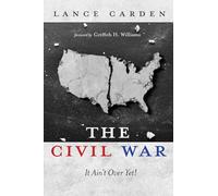 The Civil War: It Ain't Over Yet!