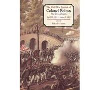 The Civil War Journal of Colonel William J. Bolton William, J. Bolton (Auteur)