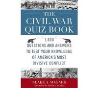 The Civil War Quiz Book by Blake A. Magner Blake A. Magner (Auteur)