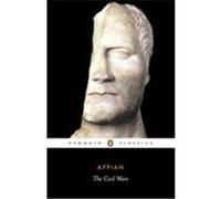 The Civil Wars, Penguin Classics Series Appian, Appianus, John M. Carter (Auteur)
