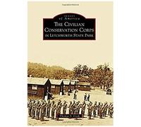 The Civilian Conservation Corps In Letchworth State Park