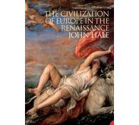 THE CIVILIZATION OF EUROPE IN THE RENAISSANCE