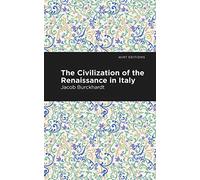 The Civilization of the Renaissance in Italy