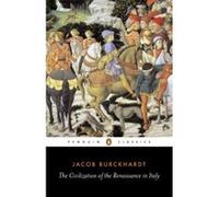 The Civilization of the Renaissance in Italy, Penguin Classics Series Jacob Burckhardt (Auteur)