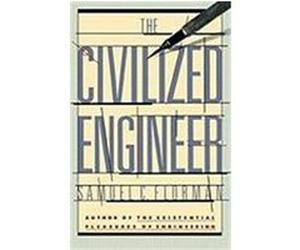 The Civilized Engineer Samuel C. Florman (Auteur)