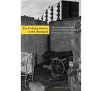 The Civilizing Mission in the Metropole by Amelia H. Lyons Amelia H. Lyons (Auteur)