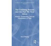 The Civilizing Process And The Past We Now Abhor