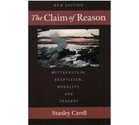 The Claim of Reason Stanley Cavell (Auteur)
