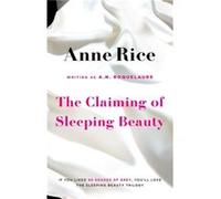 The Claiming Of Sleeping Beauty: Number 1 in series: 1/3 Rice, Anne (Auteur)