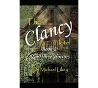 The Clancy Hotel-Book 2: The Three Horrors