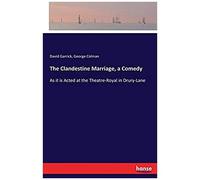 The Clandestine Marriage, A Comedy