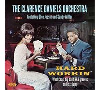 Clarence Daniels – Hard Workin' : West Coast Big Band R&B Grooves and J – CD