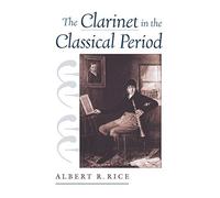 The Clarinet in the Classical Period