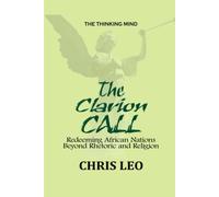 The Clarion Call: Redeeming African Nations Beyond Rhetoric And Religion