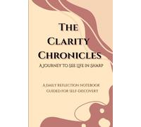 The Clarity Chronicles: A Journey to See Life in Sharp Focus