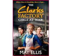 The Clarks Factory Girls at War