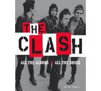 The Clash: All the Albums, All the Songs