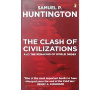 The Clash of Civilisations And the Making of the New Order
