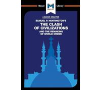 The Clash of Civilizations and the Remaking of World Order