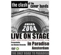 The Clash Of The Cover Bands Award 2004 - Live On Stage In Paradiso Amsterdam