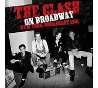 The clash - on Broadway (New York Broadcast 1981) [Import]