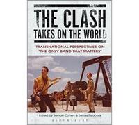 The Clash Takes on the World: Transnational Perspectives on The Only Band that Matters - [Version Originale] Inconnu (Auteur)