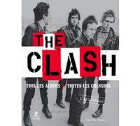 The Clash L'intégrale - Tous Les Albums, Toutes Les Chansons
