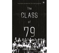 The Class Of '79: Three Students Who Risked Their Lives To Destroy Apartheid
