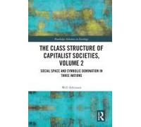 The Class Structure Of Capitalist Societies, Volume 2