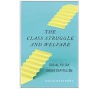 The Class Struggle And Welfare