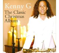 The Classic Christmas Album by Kenny G [CD] NEUF