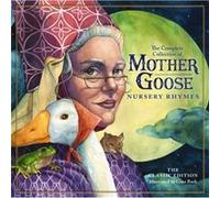 The Classic Collection of Mother Goose Nursery Rhymes by Mother Goose Mother Goose (Auteur)