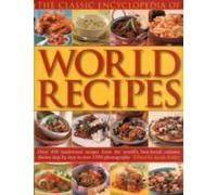The Classic Encyclopedia Of World Recipes