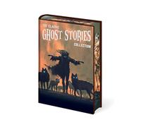 The Classic Ghost Stories Collection: Chilling Tales from Guy de Maupassant, M. R. James, Edith Wharton, E. F. Benson, Sheridan Le Fanu, Henry James