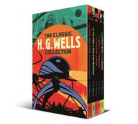The Classic H. G. Wells Collection