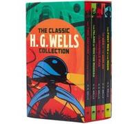 The Classic H. G. Wells Collection by H. G. Wells H. G. Wells (Auteur)