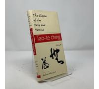 The Classic of the Way and Virtue: A New Translation of the Tao-Te Ching of Laozi As Interpreted by Wang Bi