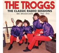 The Classic Radio Sessions BBC Broadcasts 1966-1973