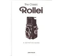 The Classic Rollei: A Definitive Guide