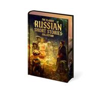 The Classic Russian Stories Collection