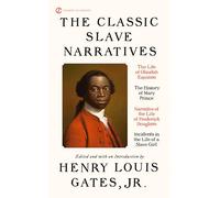 The Classic Slave Narratives - [Version Originale] Henry Louis Gates, Henry Louis Gates (Auteur)