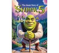 The Classic Story Of Shrek 5