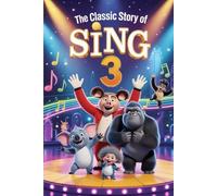 The Classic Story Of Sing 3