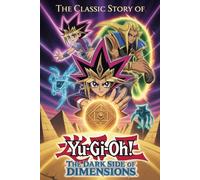 The Classic Story Of Yu-Gi-Oh! The Dark Side of Dimensions